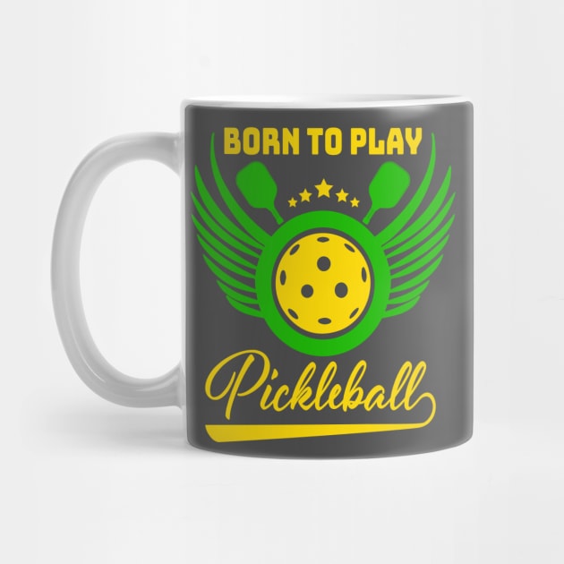 Born to play pickleball by lakokakr